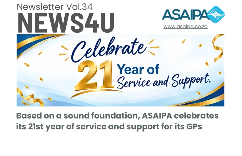 ASAIPA News4U Vol.34 - celebrating 21 years of service and support for South African GPs